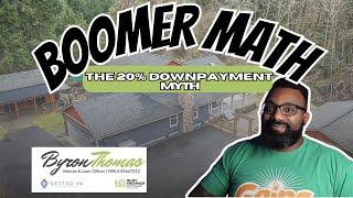 Boomer MATH the Downpayment Myth