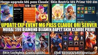 UPDATE EXP EVENT M6 PASS CLAUDE ORI SERVER MLBB! MODAL 399 DIAMOND DIJAMIN DAPET SKIN CLAUDE PRIME