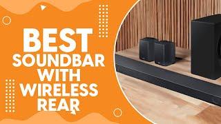 Best Soundbar With Wireless Rear Speakers in 2024 - Surround Sound Freedom