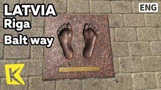 【K】Latvia Travel-Riga[라트비아 여행-리가]발자국이 모여 만든 발트의 길/Balt way/Baltijas cels/Footprint