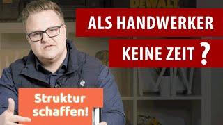 Darum hast du als selbstständiger Handwerker nie Zeit.