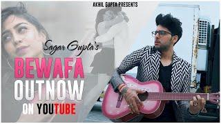 Sagar Gupta - Bewafa ( Official Music Video ) Sagarofmusic