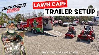 2025 Enclosed Lawn Care Trailer SetUp | Spring Edition | Lawn Mowing Trailer Set Up