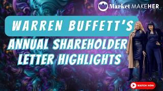 Lessons from Warren Buffett’s Letter to Shareholders | Market MakeHer Podcast Ep. 78