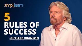 Richard Branson's 5 Rules Of Success | Advice To Entrepreneurs | Richard Branson | Simplilearn