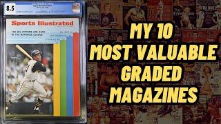 My 10 Most Valuable Graded Magazines