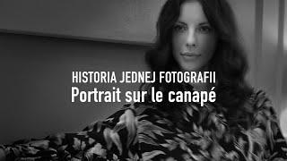 Historia jednej fotografii Portrait sur le canapé