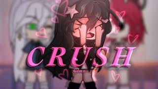 Crush || Glmv / Gcmv || Gacha Life Music Video