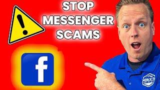 How to stop scam Facebook Messenger messages 2024