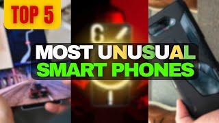 5 Most Weird/Unusual Smart Phones in 2024 - * YOU MUST KNOW *