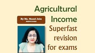 Agricultural Income revision full chapter with QUESTIONS