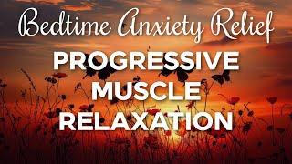 Calming Bedtime Progressive Muscle Relaxation to Relieve Anxiety & Promote Sleep