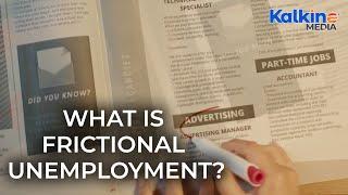 What is Frictional Unemployment?