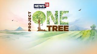 News18 Network Launches "Project One Tree" in Fight Against Climate Change