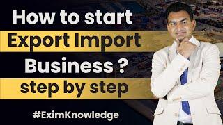 How to start Export Import Business step by step | 10 Steps to Start Export Business