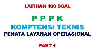 LATIHAN SOAL PPPK TEKNIS PENATA LAYANAN OPERASIONAL PART 1