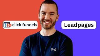 ClickFunnels Vs LeadPages 2024 (Leadpages Landing Pages Vs ClickFunnels Sales Funnels)