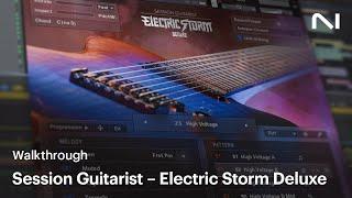 Session Guitarist – Electric Storm Deluxe walkthrough | Native Instruments