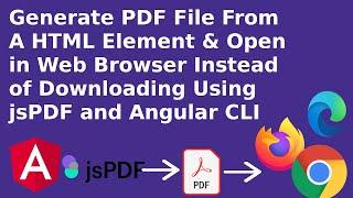 Generate pdf File From A HTML & Open in Web Browser Instead of Downloading Using jsPDF and Angular