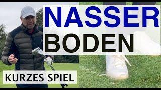 Chippen und Pitchen auf nassem Boden – Setze diese spezielle Technik ein!