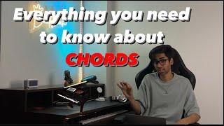 EVERYTHING YOU NEED TO KNOW ABOUT CHORDS..