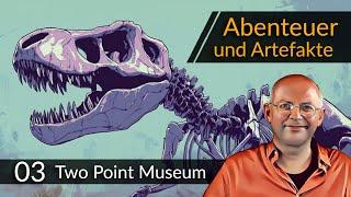 Fossilien jagen, Museum bauen! Two Point Museum (03) [Deutsch]