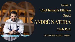 André Natera - Chefs PSA | Chef Ismael's Kitchen Quest