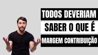 O QUE É E COMO CALCULAR A MARGEM DE CONTRIBUIÇÃO?