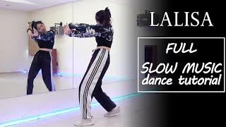 LISA - 'LALISA' FULL Dance Tutorial | Mirrored + Slow Music