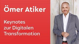 Keynote Speaker Digitale Transformation: Ömer Atiker - Trailer Deutsch