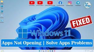  How To Fix Windows 11 Apps Not Opening | Solve Apps Problems