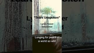 Introverted - Tears Unspoken Preview (Lyric Teaser) #Shorts #IntrovertedSongs