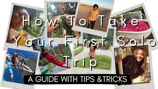 How to Solo Travel in 2021: All-Inclusive Guide with Tips & Tricks + How to Get FLEWED Out!