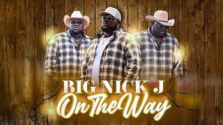 Big Nick J - On the Way