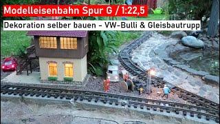 Dekoration Gleisbautrupp mit VW Bus selber bauen - Gartenbahn Spur G