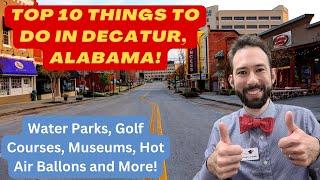 Top 10 Things To Do In Decatur Alabama