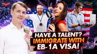 THE US EB-1A VISA FOR TALENTED PEOPLE. GREEN CARD FOR EXTRAORDINARY PEOPLE. US IMMIGRATION