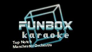 Manchester Orchestra - Top Notch (Funbox Karaoke, 2014)