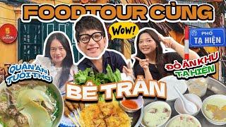 Diễn viên B TRẦN dẫn Schannel đi food tour: Ăn hết Tạ Hiện, tìm về loạt món tuổi thơ! 