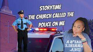 The Church Called the Police on Me #Storytime #storytelling