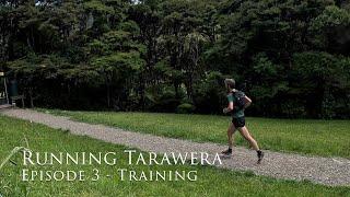 Running Tarawera 102k - Episode 3, Training