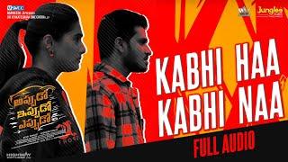 Kabhi Haa Kabhi Naa | Ful Audio | Appudo Ippudo Eppudo | Nikhil | Rukmini Vasanth | Divyansha