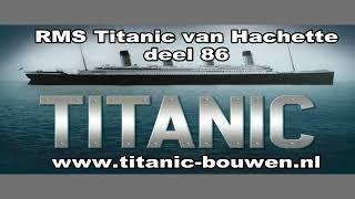 RMS Titanic van Hachette deel 86