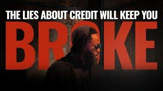 The Credit Lies That Will Keep You Broke