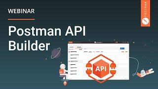 Postman API Builder - Webinar