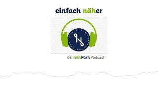 #38 Stasya und die Bernina B480 | einfach näher – der nähPark Podcast