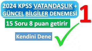 2024 KPSS VATANDAŞLIK + GÜNCEL BİLGİLER DENEMESİ KENDİNİ DENE !!