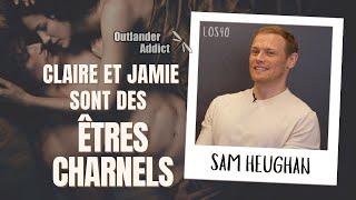 Sam Heughan explique en quoi la composante sexuelle est essentielle dans Outlander