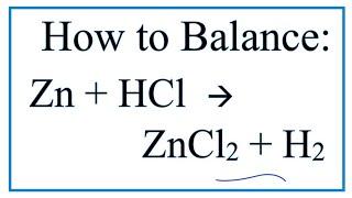 How to Balance Zn + HCl =  ZnCl2  + H2