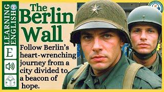 Improve your English  ⭐  Very Interesting Story - Level 3 -  The Berlin Wall | WooEnglish